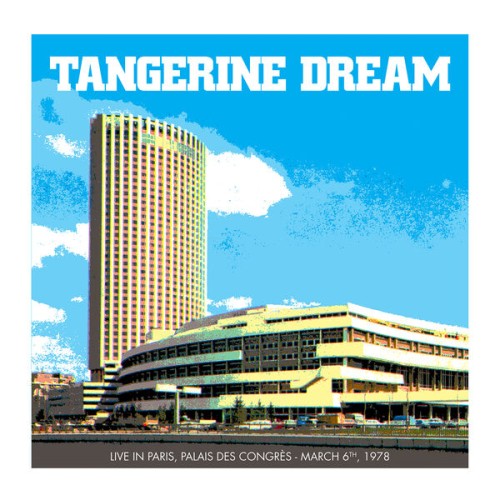 Tangerine Dream – Live Au Palais Des Congrès 1978 (2023) [FLAC 24 bit, 44,1 kHz]