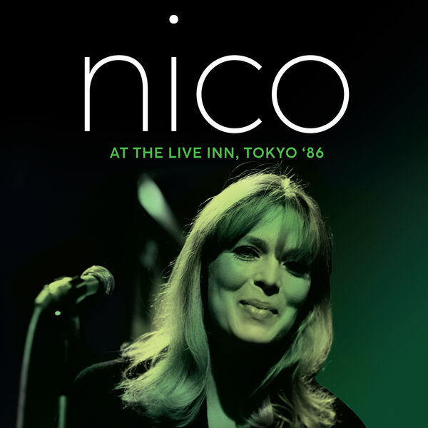 Nico - At the Live Inn, Tokyo '86 (2024) [FLAC 24bit/44,1kHz] Download