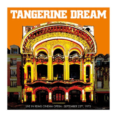 Tangerine Dream – Live In Reims Cinema Opera (2022) [FLAC 24 bit, 44,1 kHz]
