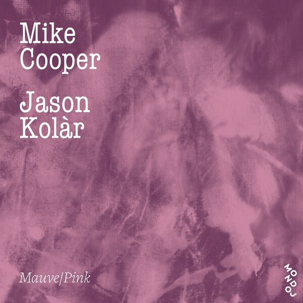 Mike Cooper - Mauve/Pink (2024) [FLAC 24bit/44,1kHz] Download