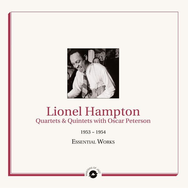 Lionel Hampton - Masters of Jazz Presents Lionel Hampton Quartets & Quintets with Oscar Peterson (1953 - 1954 Essential Works) (2024) [FLAC 24bit/44,1kHz] Download
