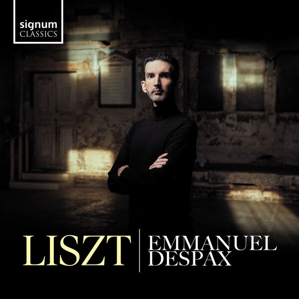 Emmanuel Despax – Liszt Piano Works (2024) [Official Digital Download 24bit/96kHz]