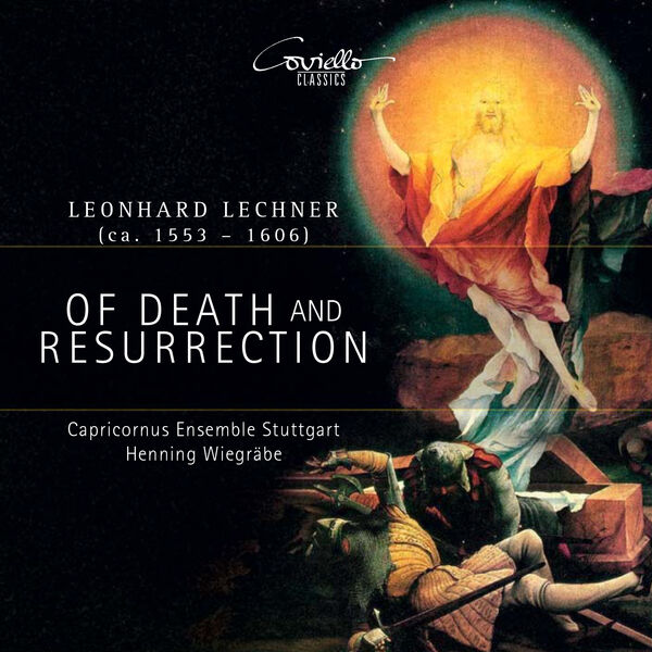 Capricornus Ensemble Stuttgart, Henning Wiegräbe - Leonard Lechner: Of Death and Resurrection (2024) [FLAC 24bit/96kHz] Download