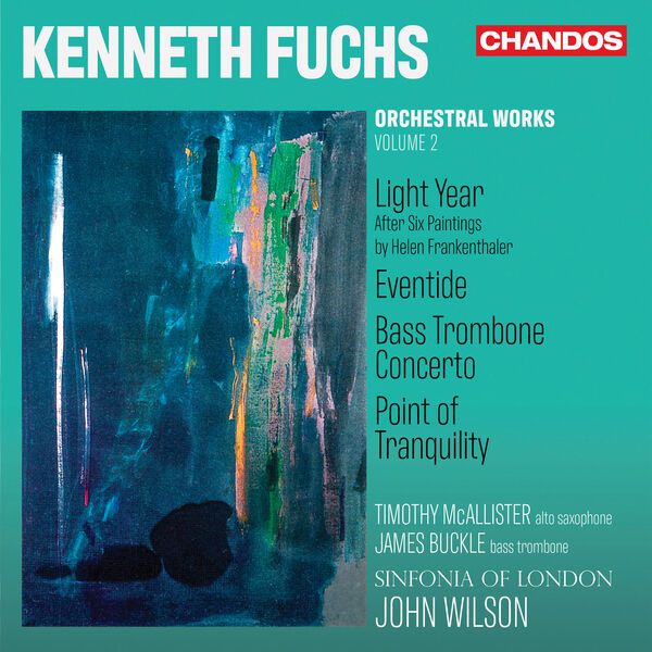 Timothy McAllister, James Buckle, Sinfonia of London & John Wilson – Kenneth Fuchs: Orchestral Works, Vol. 2 (2024) [Official Digital Download 24bit/96kHz]
