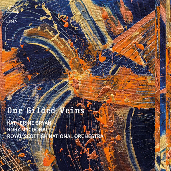 Royal Scottish National Orchestra & Rory MacDonald – Our Gilded Veins (2024) [Official Digital Download 24bit/96kHz]