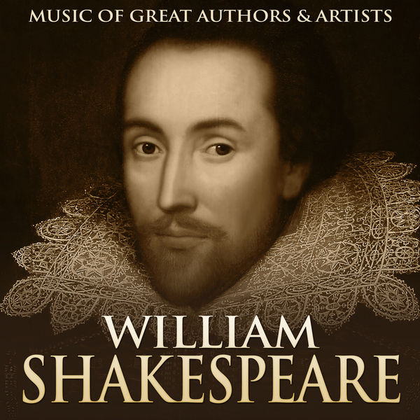 Various Artists – William Shakespeare: Music of Great Authors & Artists (2017) [Official Digital Download 24bit/48kHz]