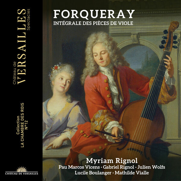 Myriam Rignol - Forqueray: Intégrale des pièces de violes (2024) [FLAC 24bit/192kHz] Download