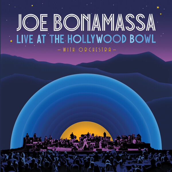 Joe Bonamassa – Live At The Hollywood Bowl With Orchestra (2024) [Official Digital Download 24bit/44,1kHz]