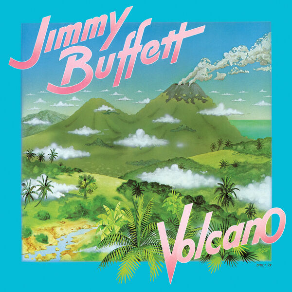 Jimmy Buffett – Volcano (1979/2024) [Official Digital Download 24bit/96kHz]