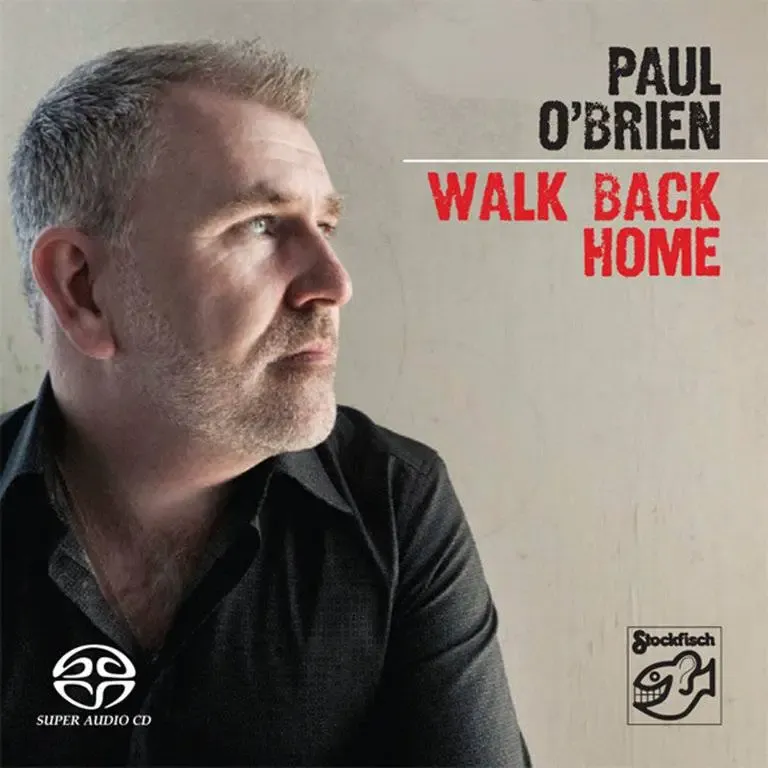 Paul O’Brien – Walk Back Home (2009) SACD ISO + DSF DSD64 + Hi-Res FLAC