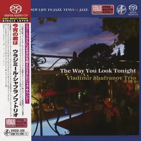 Vladimir Shafranov Trio – The Way You Look Tonight (2019) [Venus Japan] SACD ISO + DSF DSD64 + Hi-Res FLAC