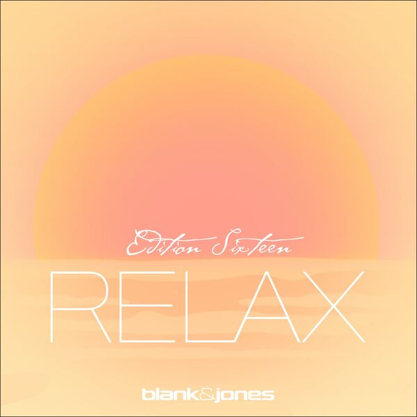 Blank & Jones – Relax Edition 16 (2026-07-17) FLAC 24bit/44/1kHz