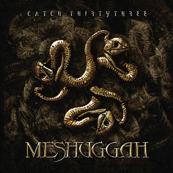 Meshuggah – Catch Thirtythree: 20th Anniversary Edition (2026 Remastered) (2026-07-04) FLAC 24bit/44/1kHz